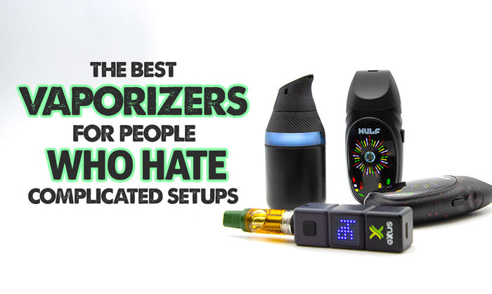 Los mejores vaporizadores para personas que odian las configuraciones complicadas